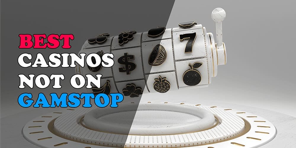 Exploring Gambling Sites Not on GamStop -1194226713
